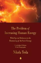 Problem of Increasing Human Energy (ISBN: 9781603867993)