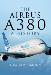 Airbus A380: A History (ISBN: 9781783030415)