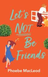 Let's Not Be Friends (ISBN: 9781804262719)
