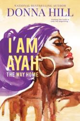 I Am Ayah: The Way Home (ISBN: 9781649371461)