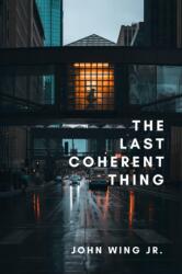 Last Coherent Thing (ISBN: 9781771615686)