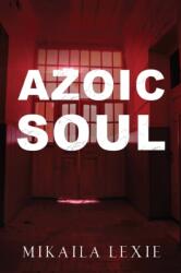Azoic Soul (ISBN: 9781804390320)