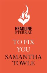 To Fix You (ISBN: 9781472251459)