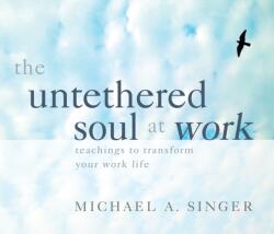 Untethered Soul at Work (ISBN: 9781683643005)