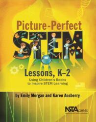 Picture-Perfect STEM Lessons, K-2 (ISBN: 9781681403281)