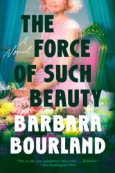 Force Of Such Beauty (ISBN: 9780593329351)
