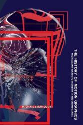 History of Motion Graphics (ISBN: 9781434441508)