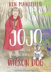 Jojo and the Amazing Adventures of Wilson Dog (ISBN: 9781803136721)