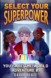 Select Your Superpower (ISBN: 9781733477536)