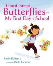 Giant-Sized Butterflies On My First Day of School (ISBN: 9780525516439)