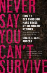 Never Say You Can't Survive (ISBN: 9781250800015)
