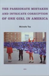 Passionate Mistakes and Intricate Corruption of One Girl in America (ISBN: 9781584350521)