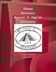 Thomas Secondary Spanish To English Dictionary (ISBN: 9781300971436)