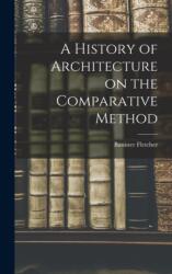 History of Architecture on the Comparative Method (ISBN: 9781015399334)