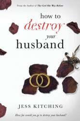 How To Destroy Your Husband (ISBN: 9780639703626)
