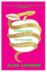 On Our Best Behaviour (ISBN: 9781526651938)
