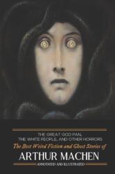 Great God Pan, The White People, and Other Horrors (ISBN: 9781974674985)