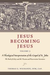 Jesus Becoming Jesus, Volume 3 (ISBN: 9780813235875)
