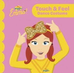 Wiggles: Emma! Touch and Feel (ISBN: 9781922385130)