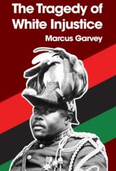 Tragedy of White Injustice Paperback (ISBN: 9781639230761)
