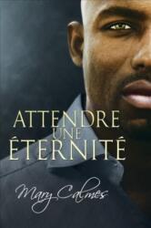 Attendre une eternite (ISBN: 9781641083539)