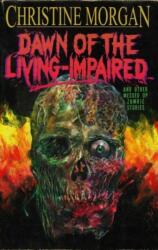 Dawn of the Living Impaired (ISBN: 9781639510641)