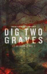 Dig Two Graves Vol. 1 (ISBN: 9781639510542)