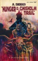 Hunger on the Chisholm Trail (ISBN: 9781639510467)
