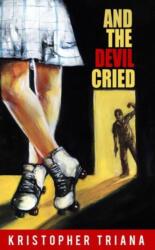 And the Devil Cried (ISBN: 9781639510009)