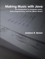 Making Music with Java (ISBN: 9781409281337)