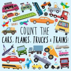 Count the Cars, Planes, Trucks & Trains! (ISBN: 9781914047114)