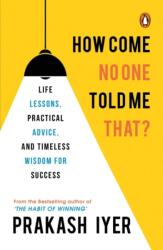 How Come No One Told Me That? (ISBN: 9780143421368)