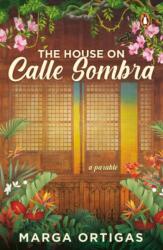 House on Calle Sombra - A parable (ISBN: 9789814954044)