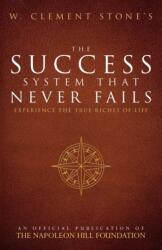 W. Clement Stone's the Success System That Never Fails (ISBN: 9780768408423)