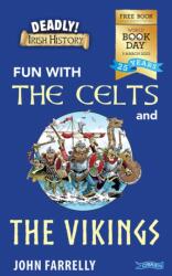 Deadly! Irish History: Fun with the Celts and the Vikings! (ISBN: 9781788493154)
