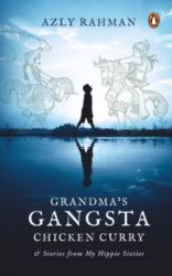 Grandma's Gangsta Chicken Curry and Gangsta Stories from My Hippie Sixties (ISBN: 9789814882118)