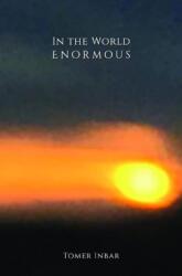 In the World Enormous (ISBN: 9781581771732)