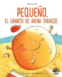 Pequeno, el granito de arena travieso (ISBN: 9788417210236)