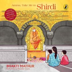 Amma, Take me to Shirdi (ISBN: 9780143448174)