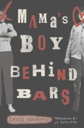 Mama's Boy Behind Bars (ISBN: 9781771664851)