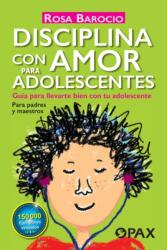Disciplina con amor para adolescentes (ISBN: 9786077132516)