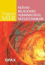 Nuevas relaciones humanas en el nucleo familiar (ISBN: 9786077132004)