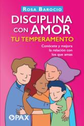 Disciplina con amor tu temperamento (ISBN: 9786077131731)