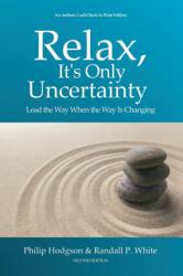 Relax, It's Only Uncertainty (ISBN: 9780578713533)