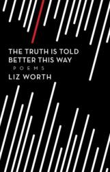 Truth Is Told Better This Way (ISBN: 9781771663427)