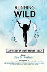 Running Wild Anthology of Stories Volume 1 (ISBN: 9780997778823)