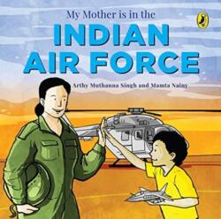 My Mother Is in the Indian Air Force (ISBN: 9780143447665)