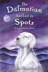 Dalmatian that Lost its Spots (ISBN: 9781913953010)