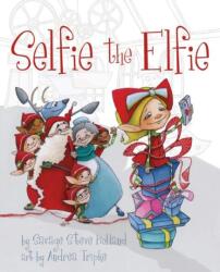 Selfie the Elfie (ISBN: 9780999024973)
