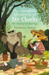 Incredible Adventures of Mr Cheeks (ISBN: 9780143447375)